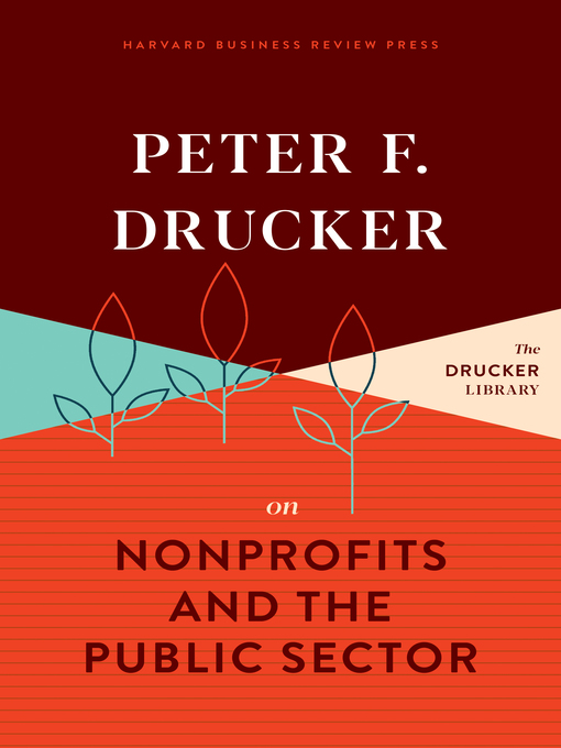 Title details for Peter F. Drucker on Nonprofits and the Public Sector by Peter F. Drucker - Available